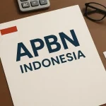 APBN Adalah: Pengertian, Fungsi, dan Peranannya dalam Perekonomian Nasional