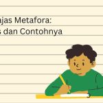 Contoh Majas Metafora: Bahasa Kias yang Menghidupkan Makna dan Imajinasi