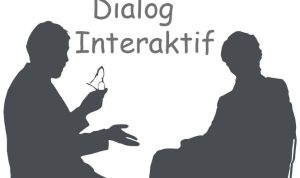 Dialog Interaktif, Cara Baru Membangun Komunikasi yang Lebih Hidup dan Bermakna Dialog Interaktif, Cara Baru Membangun Komunikasi yang Lebih Hidup dan Bermakna